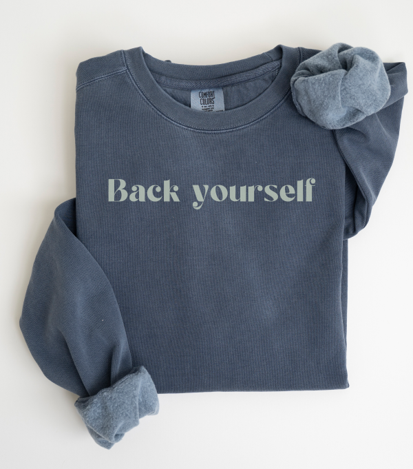 Back yourself Affirmation Sweatshirt