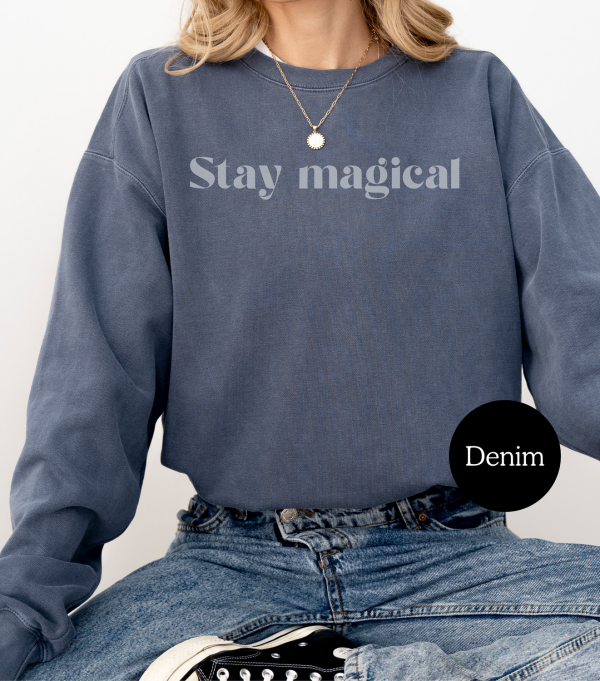 Stay magical Affirmation Sweatshirt - Image 7