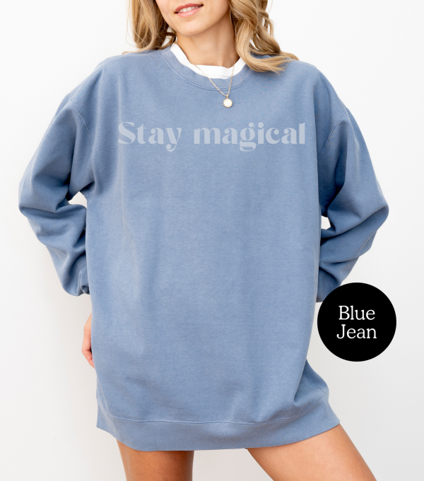 Stay magical Affirmation Sweatshirt
