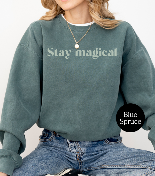 Stay magical Affirmation Sweatshirt - Image 3