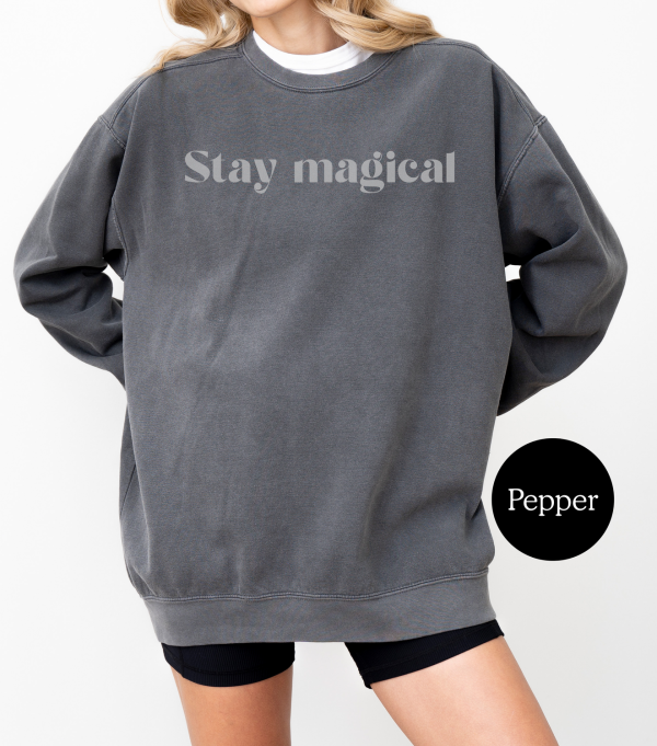 Stay magical Affirmation Sweatshirt - Image 4