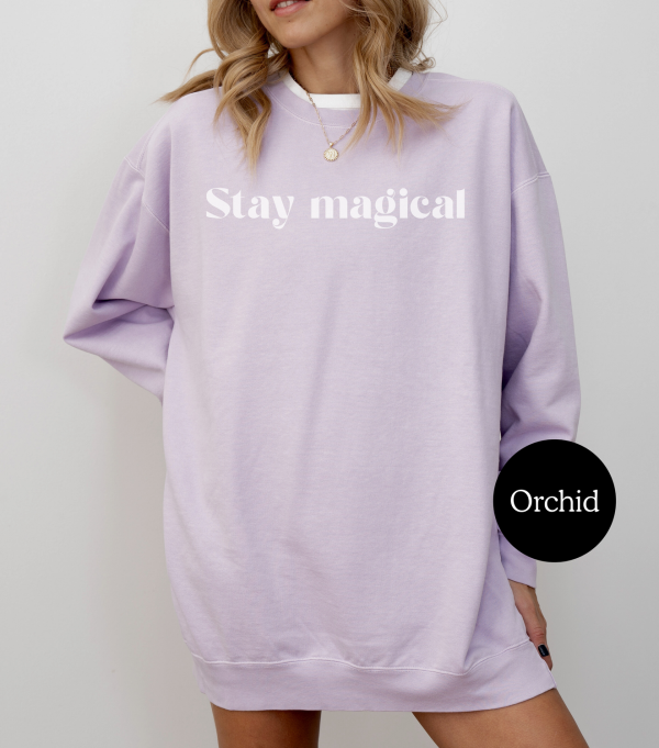 Stay magical Affirmation Sweatshirt - Image 2
